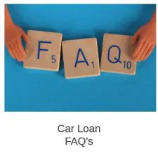 loan faq personal loan faq quick loan faqs car loan faq auto loan faq car loans faqs car finance faq used car loan faq